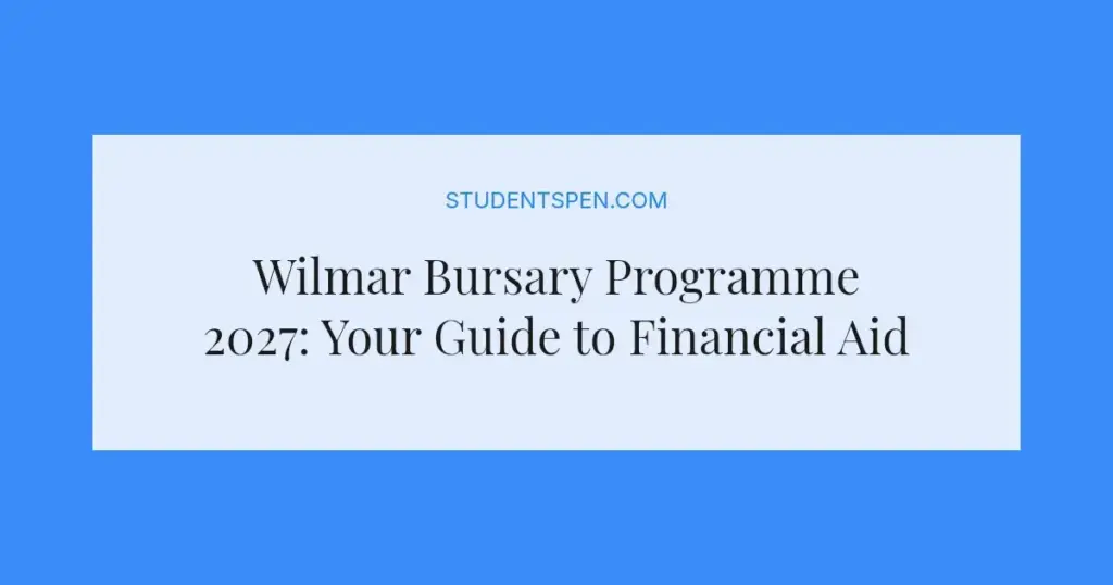 Wilmar Bursary Programme 2027: Your Guide to Financial Aid