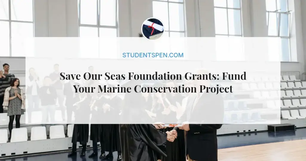 Save Our Seas Foundation Grants: Fund Your Marine Conservation Projects in 2026