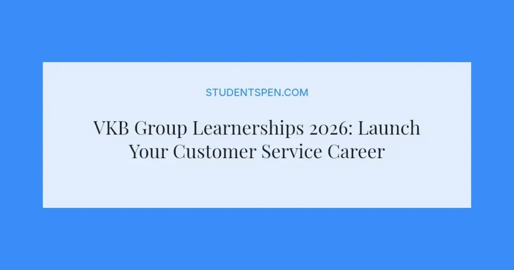 VKB Group Learnerships 2026: Launch Your Customer Service Career