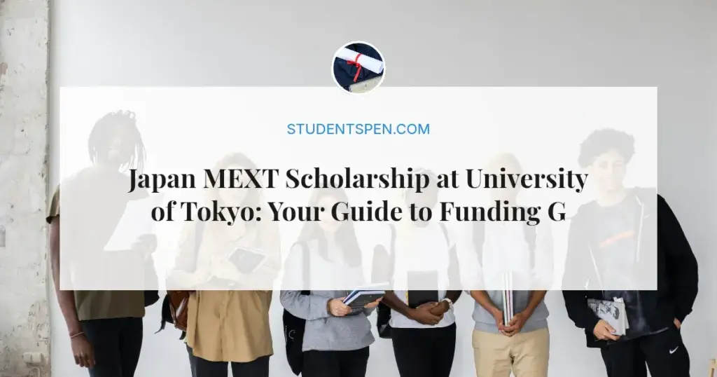 Japan MEXT Scholarship at University of Tokyo: Your Guide to Funding Graduate Studies