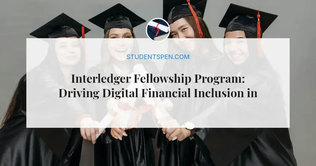 Interledger Fellowship Program: Driving Digital Financial Inclusion in 2026