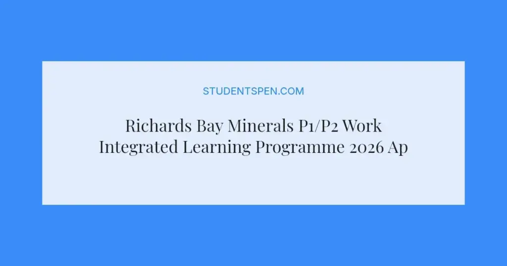 Richards Bay Minerals P1/P2 Work Integrated Learning Programme 2026 Applications Open