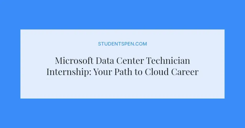 Microsoft Data Center Technician Internship: Your Path to Cloud Careers in 2026