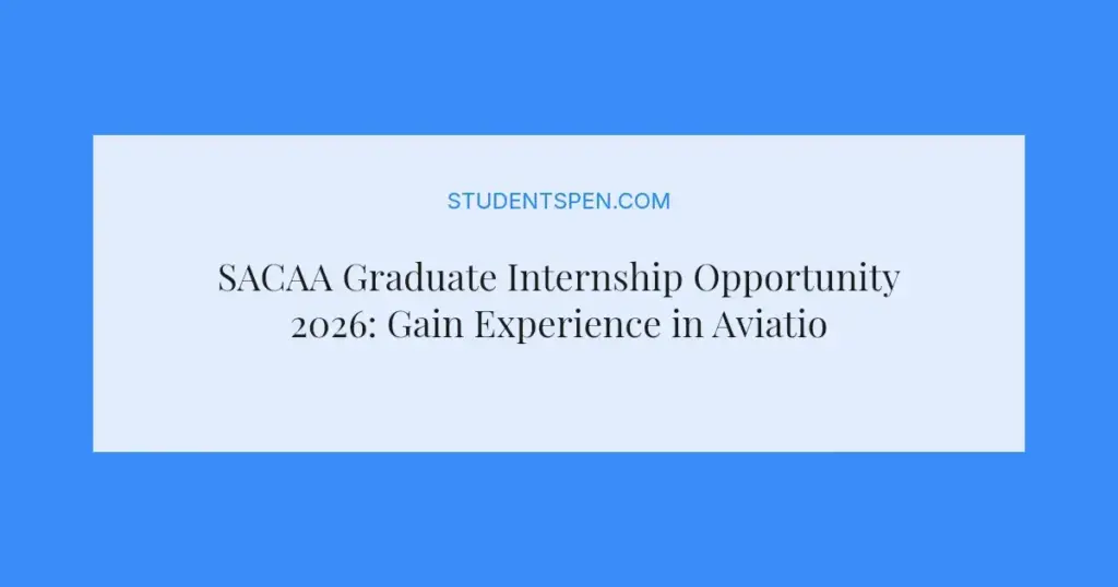 SACAA Graduate Internship Opportunity 2026: Gain Experience in Aviation Regulation