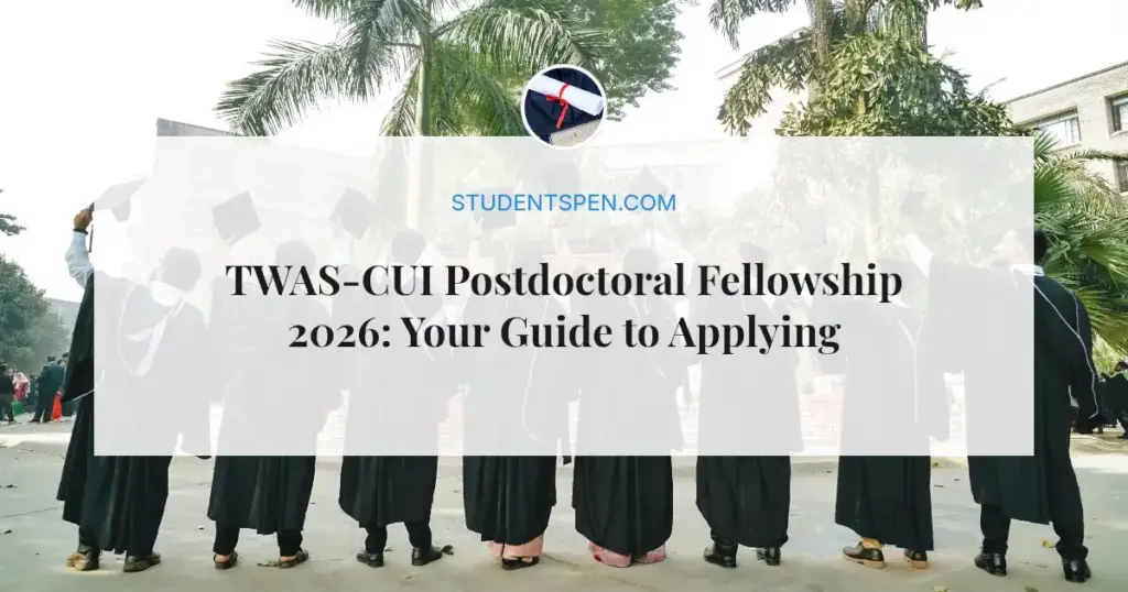 TWAS-CUI Postdoctoral Fellowship 2026: Your Guide to Applying