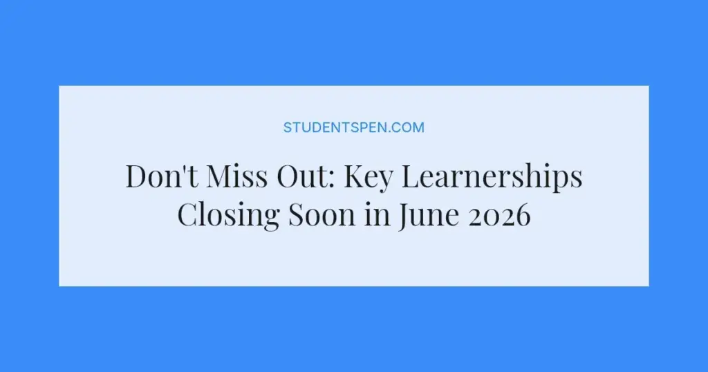 Don't Miss Out: Key Learnerships Closing Soon in June 2026