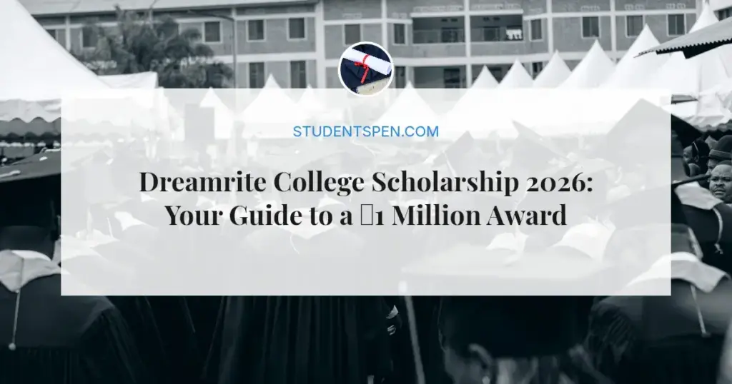 Dreamrite College Scholarship 2026: Your Guide to a ₦1 Million Award