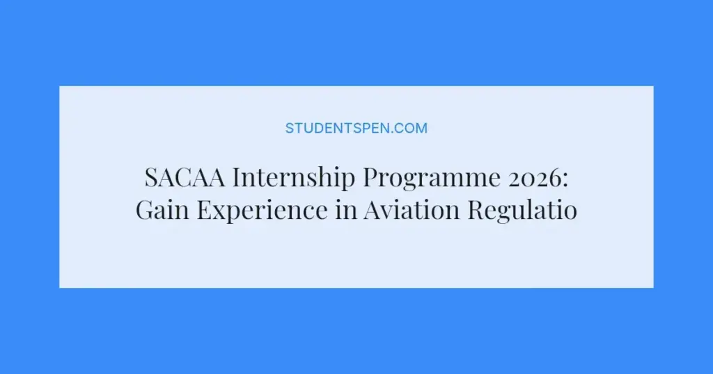 SACAA Internship Programme 2026: Gain Experience in Aviation Regulation