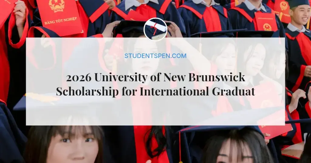 2026 University of New Brunswick Scholarship for International Graduate Students