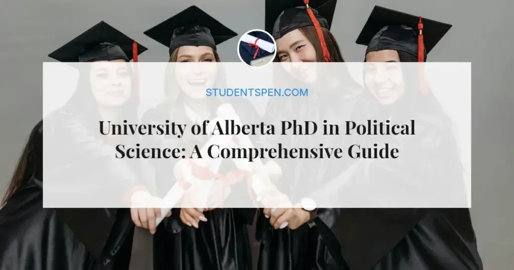 University of Alberta PhD in Political Science: A Comprehensive Guide 2026