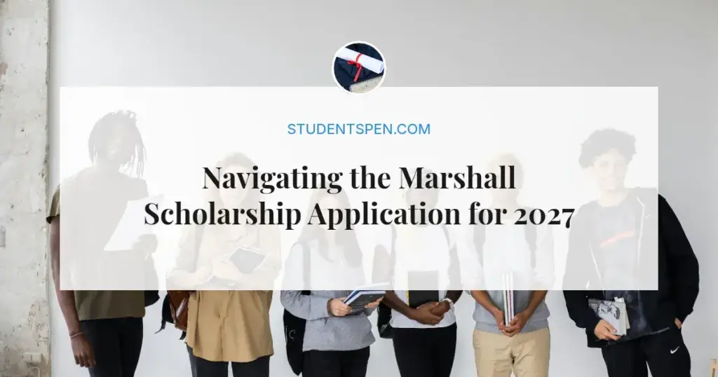 Navigating the Marshall Scholarship Application for 2027