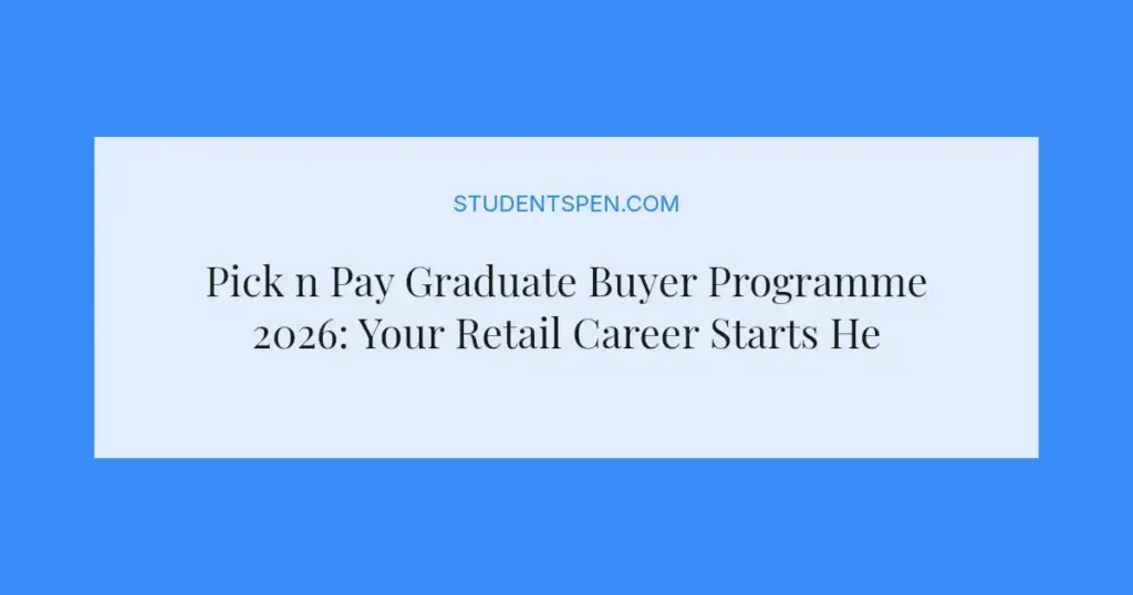 Pick n Pay Graduate Buyer Programme 2026: Your Retail Career Starts Here