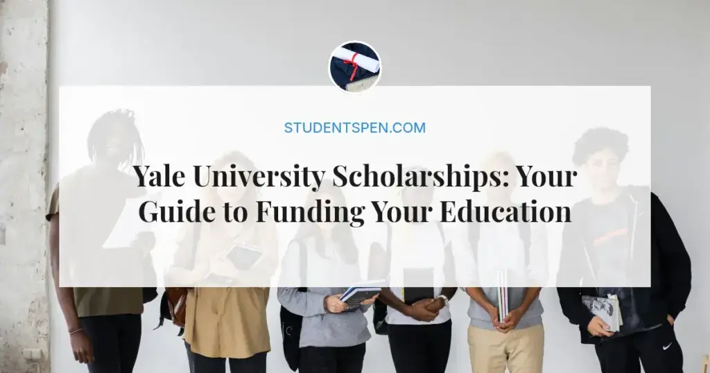 Yale University Scholarships: Your Guide to Funding Your Education