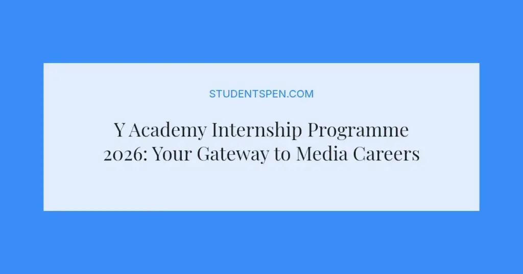 Y Academy Internship Programme 2026: Your Gateway to Media Careers