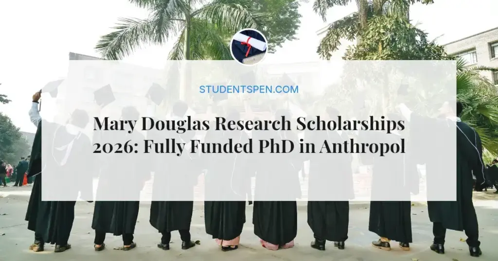 Mary Douglas Research Scholarships 2026: Fully Funded PhD in Anthropology at UCL