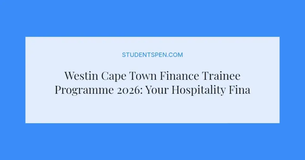 Westin Cape Town Finance Trainee Programme 2026: Your Hospitality Finance Start