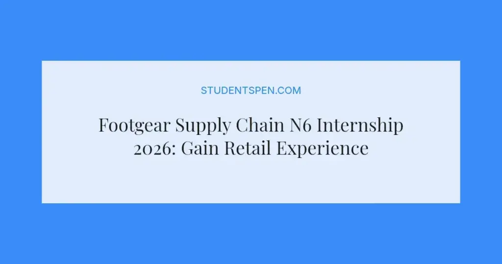 Footgear Supply Chain N6 Internship 2026: Gain Retail Experience