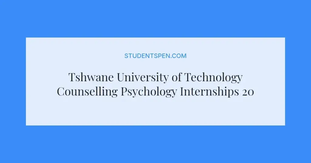 Tshwane University of Technology Counselling Psychology Internships 2027