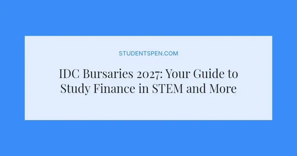 IDC Bursaries 2027: Your Guide to Study Finance in STEM and More