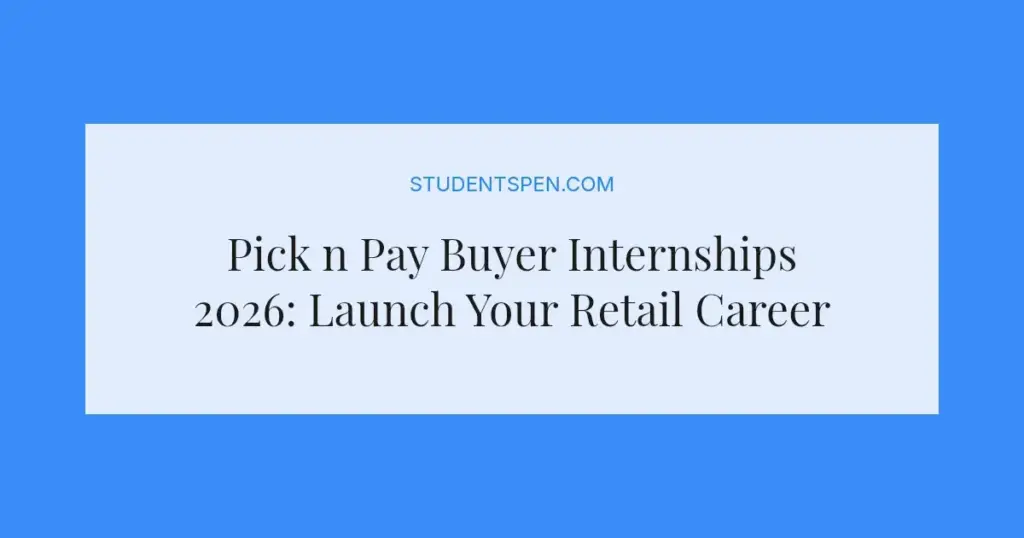 Pick n Pay Buyer Internships 2026: Launch Your Retail Career