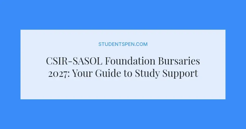 CSIR-SASOL Foundation Bursaries 2027: Your Guide to Study Support
