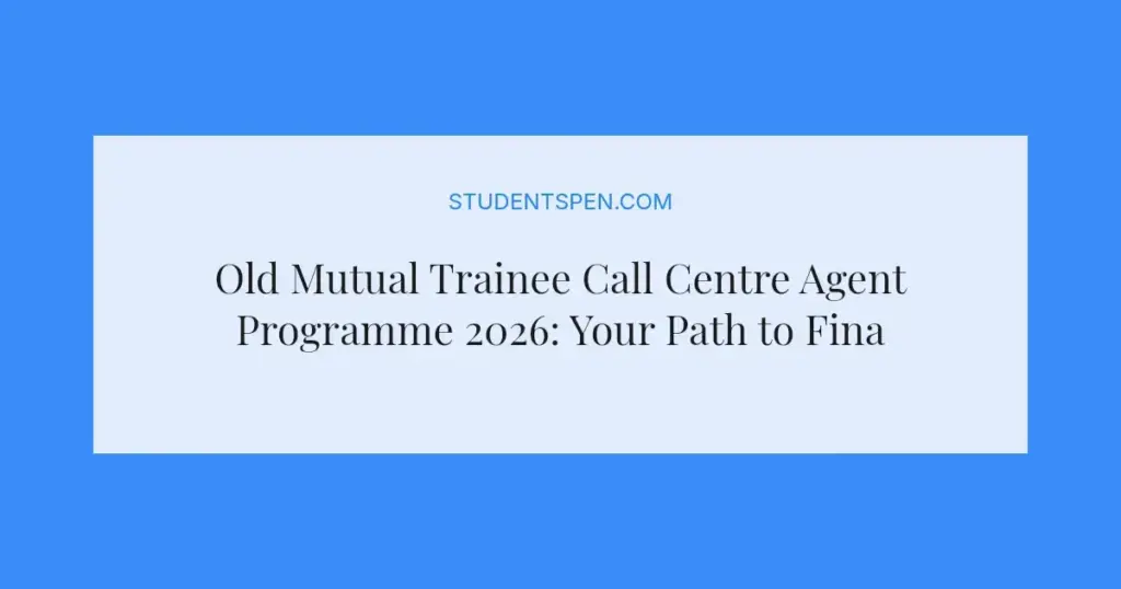 Old Mutual Trainee Call Centre Agent Programme 2026: Your Path to Financial Services Experience