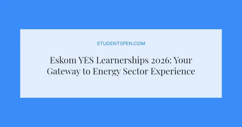Eskom YES Learnerships 2026: Your Gateway to Energy Sector Experience