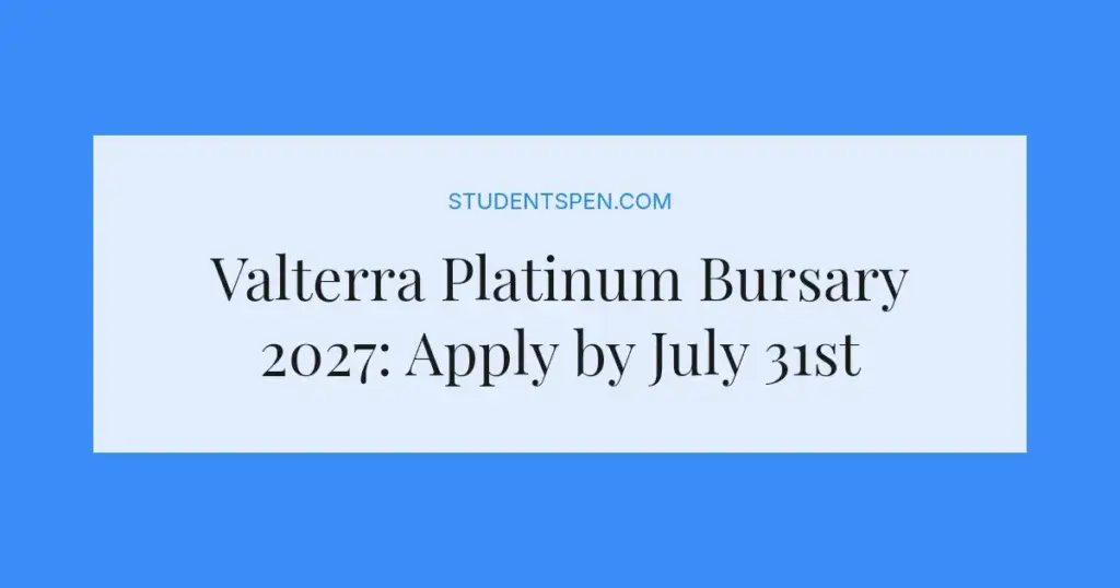 Valterra Platinum Bursary 2027: Apply by July 31st