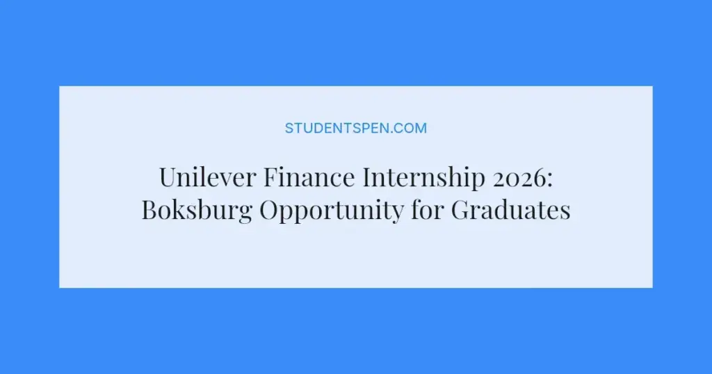 Unilever Finance Internship 2026: Boksburg Opportunity for Graduates