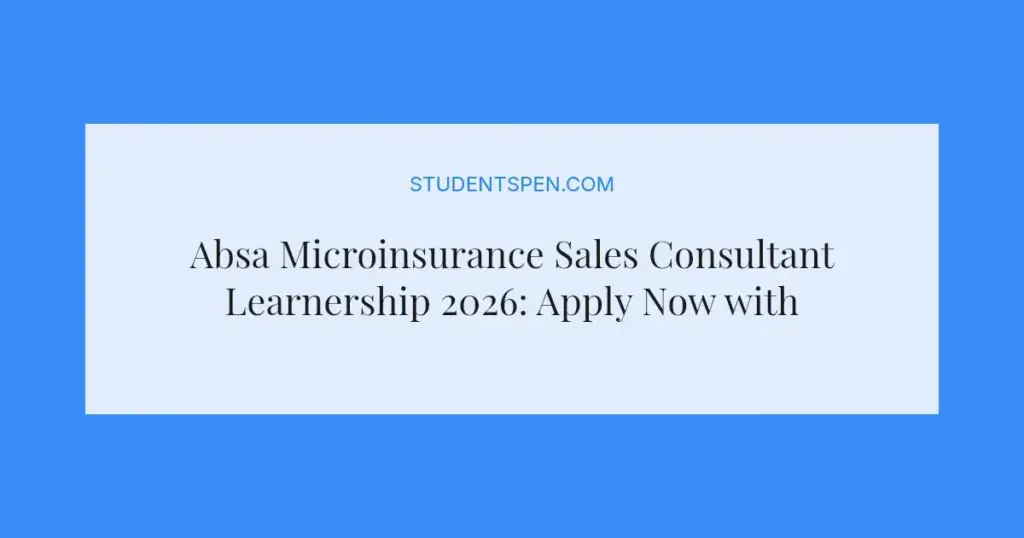 Absa Microinsurance Sales Consultant Learnership 2026: Apply Now with Diploma/Degree