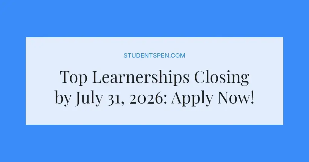 Top Learnerships Closing by July 31, 2026: Apply Now!