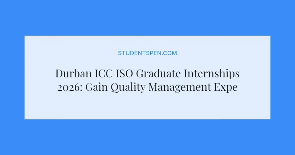 Durban ICC ISO Graduate Internships 2026: Gain Quality Management Experience