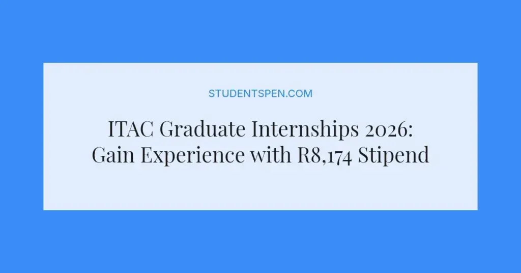 ITAC Graduate Internships 2026: Gain Experience with R8,174 Stipend