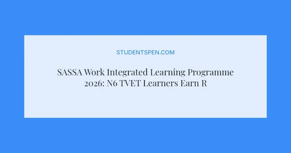 SASSA Work Integrated Learning Programme 2026: N6 TVET Learners Earn R5,865 Monthly