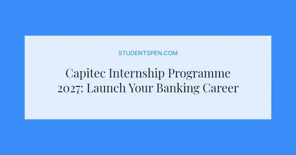 Capitec Internship Programme 2027: Launch Your Banking Career