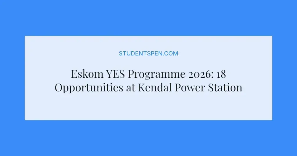 Eskom YES Programme 2026: 18 Opportunities at Kendal Power Station
