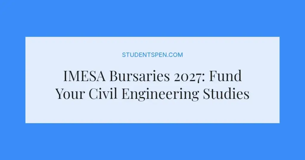 IMESA Bursaries 2027: Fund Your Civil Engineering Studies