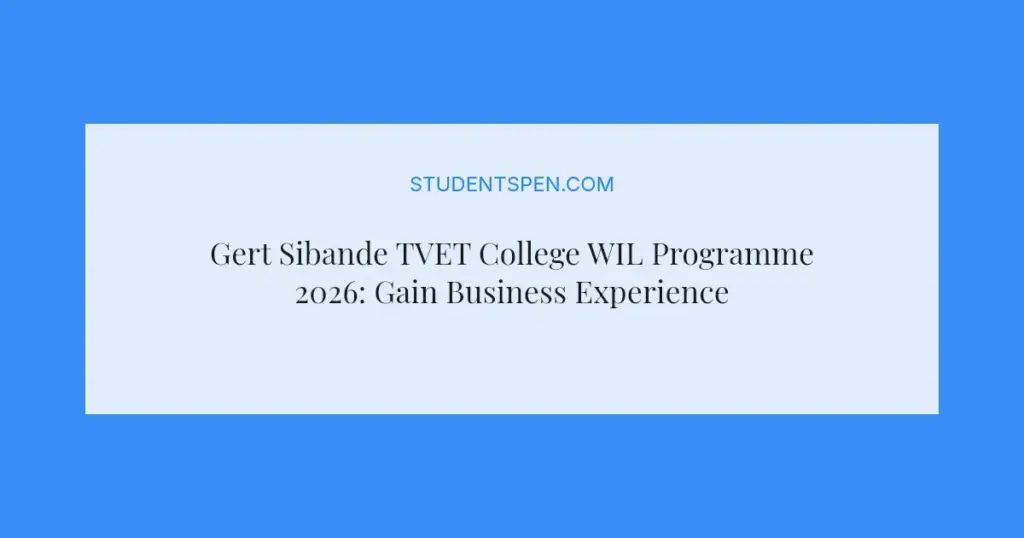 Gert Sibande TVET College WIL Programme 2026: Gain Business Experience