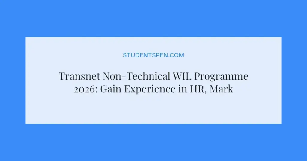 Transnet Non-Technical WIL Programme 2026: Gain Experience in HR, Marketing, Finance & Office Management