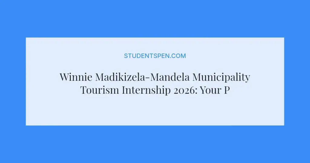 Winnie Madikizela-Mandela Municipality Tourism Internship 2026: Your Path to Experience