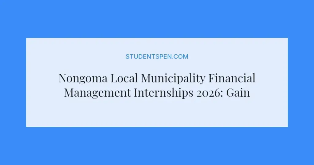 Nongoma Local Municipality Financial Management Internships 2026: Gain Experience