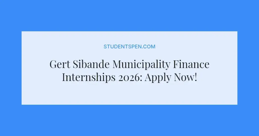 Gert Sibande Municipality Finance Internships 2026: Apply Now!