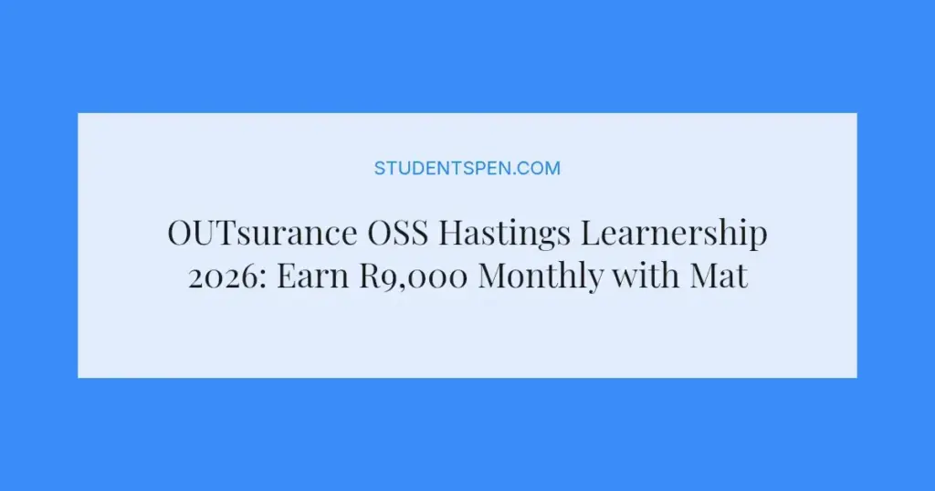 OUTsurance OSS Hastings Learnership 2026: Earn R9,000 Monthly with Matric