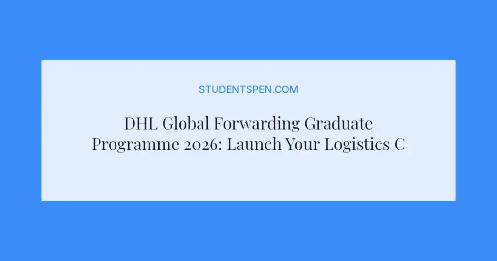 DHL Global Forwarding Graduate Programme 2026: Launch Your Logistics Career in Johannesburg