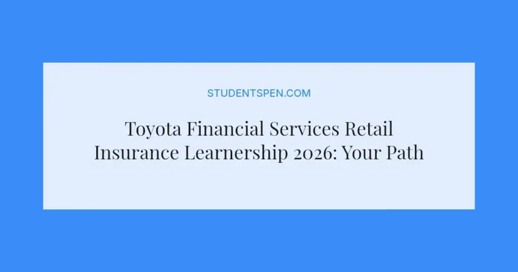 Toyota Financial Services Retail Insurance Learnership 2026: Your Path to a Finance Career