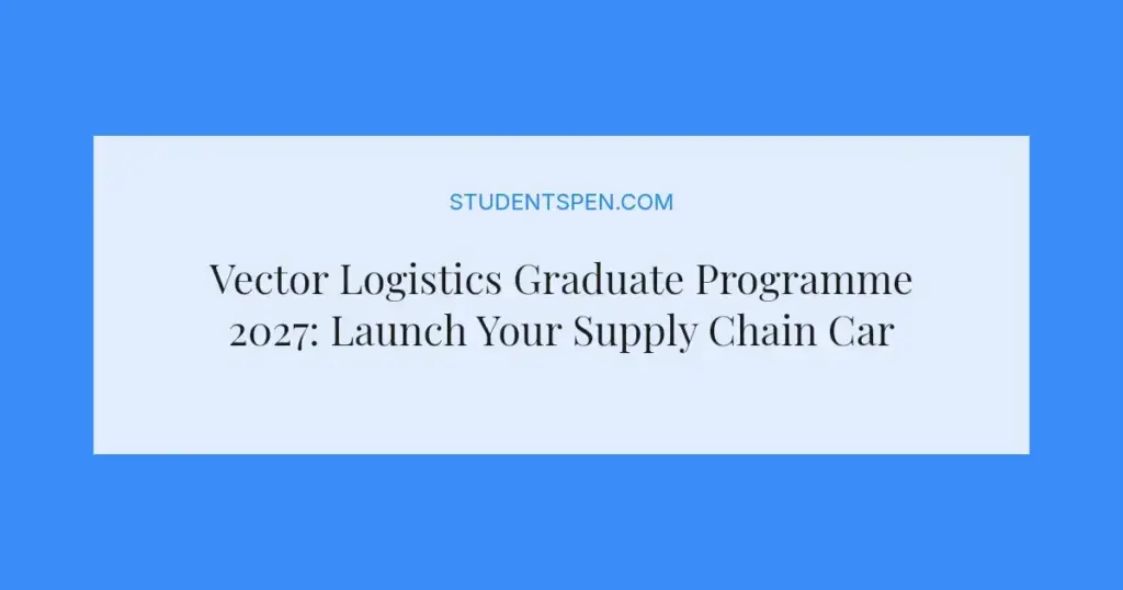 Vector Logistics Graduate Programme 2027: Launch Your Supply Chain Career