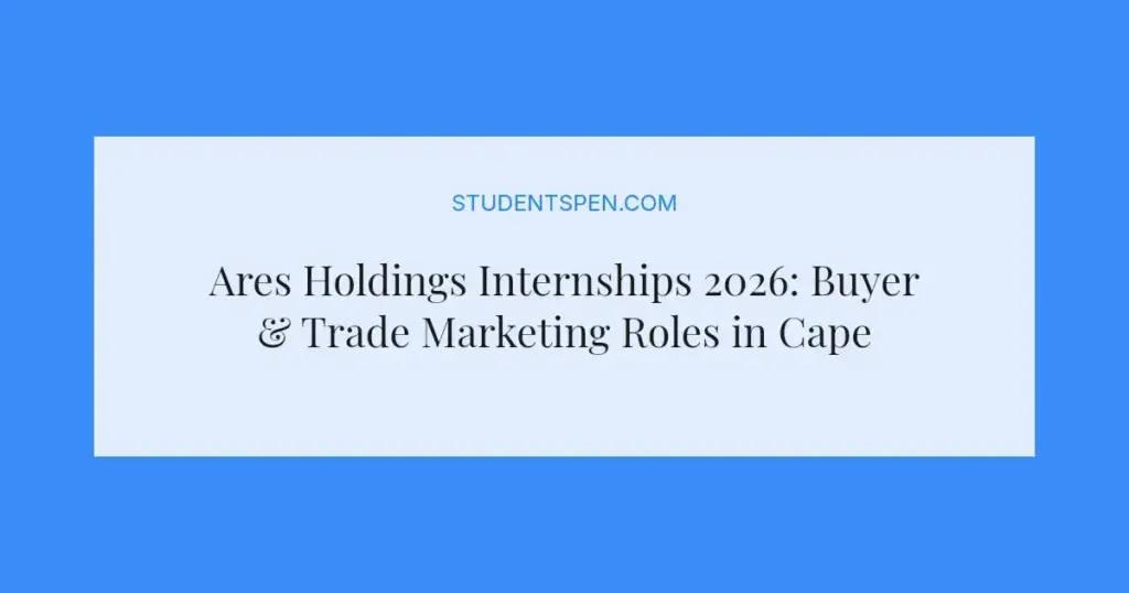 Ares Holdings Internships 2026: Buyer & Trade Marketing Roles in Cape Town