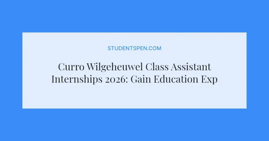 Curro Wilgeheuwel Class Assistant Internships 2026: Gain Education Experience