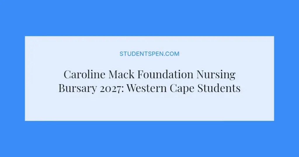 Caroline Mack Foundation Nursing Bursary 2027: Western Cape Students