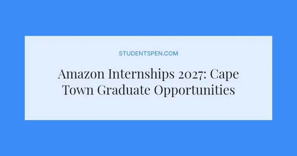 Amazon Internships 2027: Cape Town Graduate Opportunities